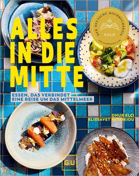 Alles in die Mitte!: Essen, das verbindet - eine Reise um das Mittelmeer. Deutscher Kochbuchpreis Gold 2025