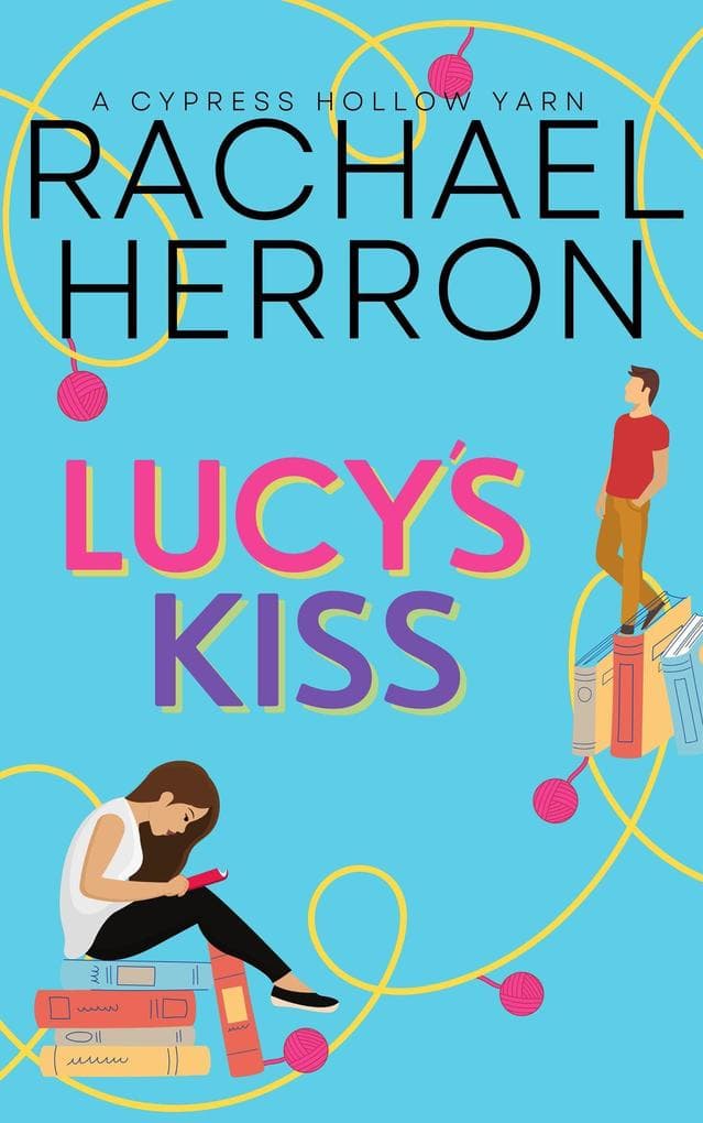 Lucy's Kiss (Cypress Hollow Yarn, #2)