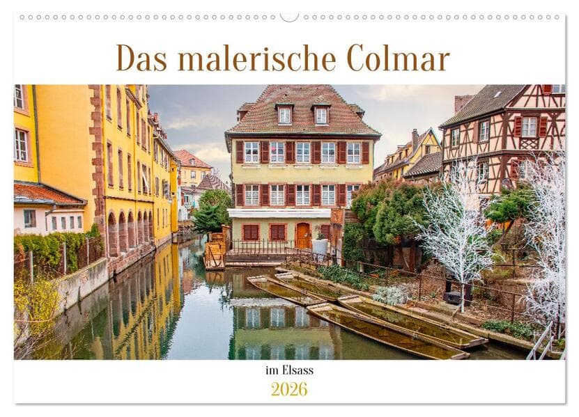 Das malerische Colmar im Elsass (Wandkalender 2026 DIN A2 quer), CALVENDO Monatskalender