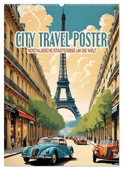 City Travel Poster - nostalgische Städtereise um die Welt (Wandkalender 2026 DIN A2 hoch), CALVENDO Monatskalender