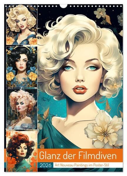 Glanz der Filmdiven. Art Nouveau Paintings im Poster-Stil (Wandkalender 2026 DIN A3 hoch), CALVENDO Monatskalender
