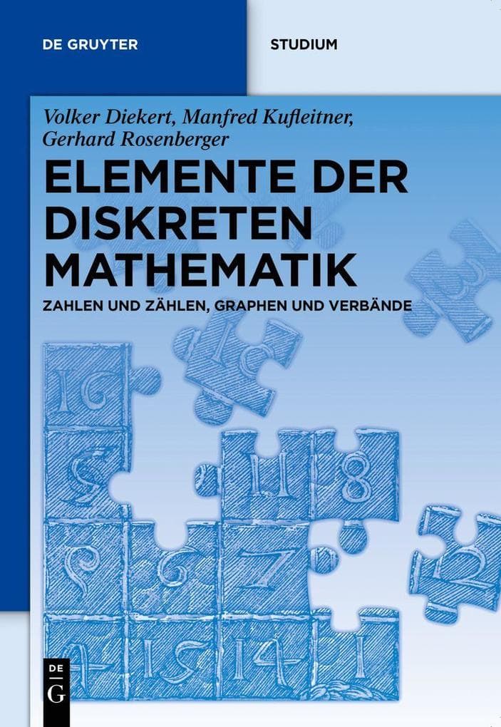 Elemente der diskreten Mathematik: Zahlen und Zählen, Graphen und Verbände