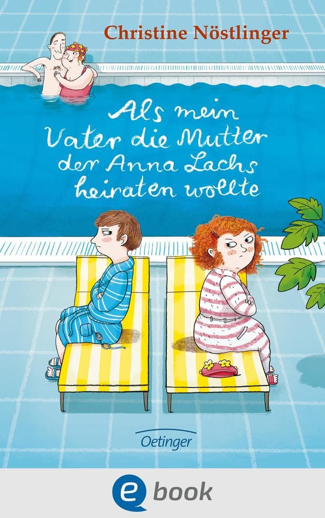 Als mein Vater die Mutter der Anna Lachs heiraten wollte: Preisgekröntes, charmantes Kinderbuch über Patchwork-Familien für Kinder ab 9 Jahren