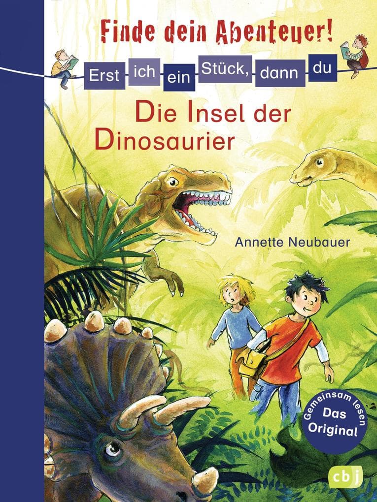 Erst ich ein Stück, dann du - Finde dein Abenteuer! 06 Die Insel der Dinosaurier: Band 6