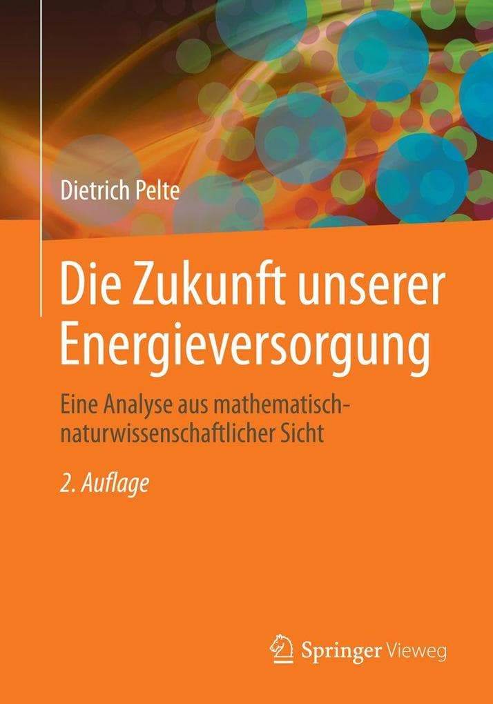 Die Zukunft unserer Energieversorgung: Eine Analyse aus mathematisch-naturwissenschaftlicher Sicht