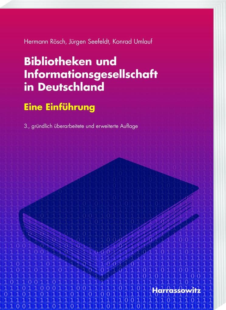 Bibliotheken und Informationsgesellschaft in Deutschland. Eine Einführung: Mitbegründet von Engelbert Plassmann