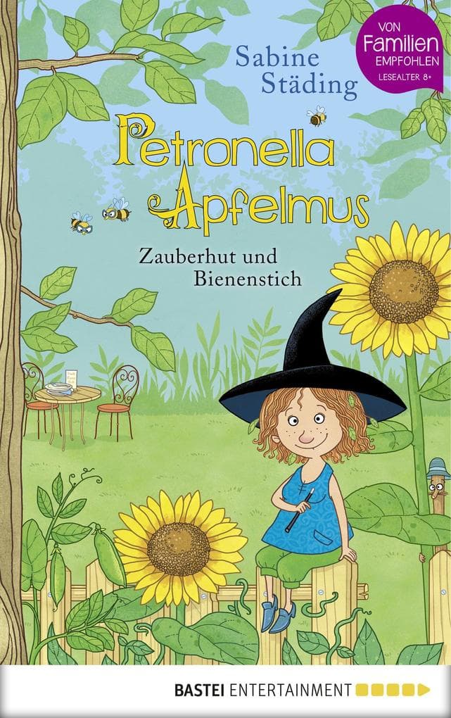 Petronella Apfelmus - Zauberhut und Bienenstich (Band 4): Die kleine Apfelhexe beschützt ihren Garten - eine Geschichte über Mut und Freundschaft