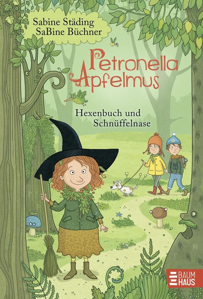 Petronella Apfelmus - Hexenbuch und Schnüffelnase (Band 5): Wer hat die Apfelmännchen entführt? Ein zauberhaft-spannende Geschichte für die ganze Familie