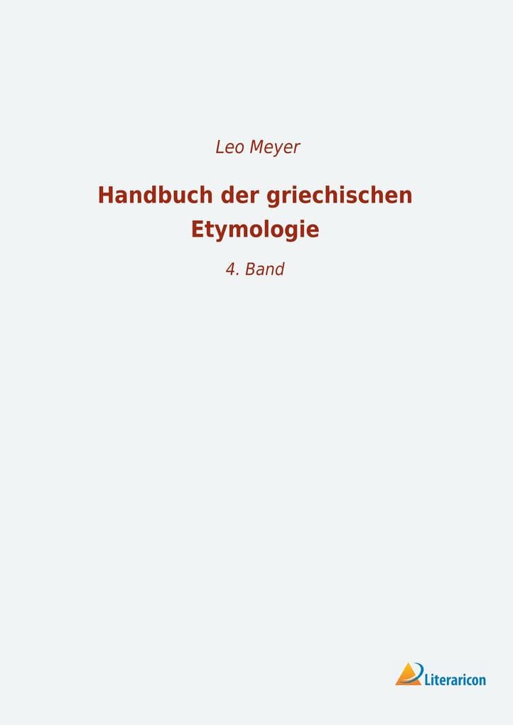 Handbuch der griechischen Etymologie: 4. Band