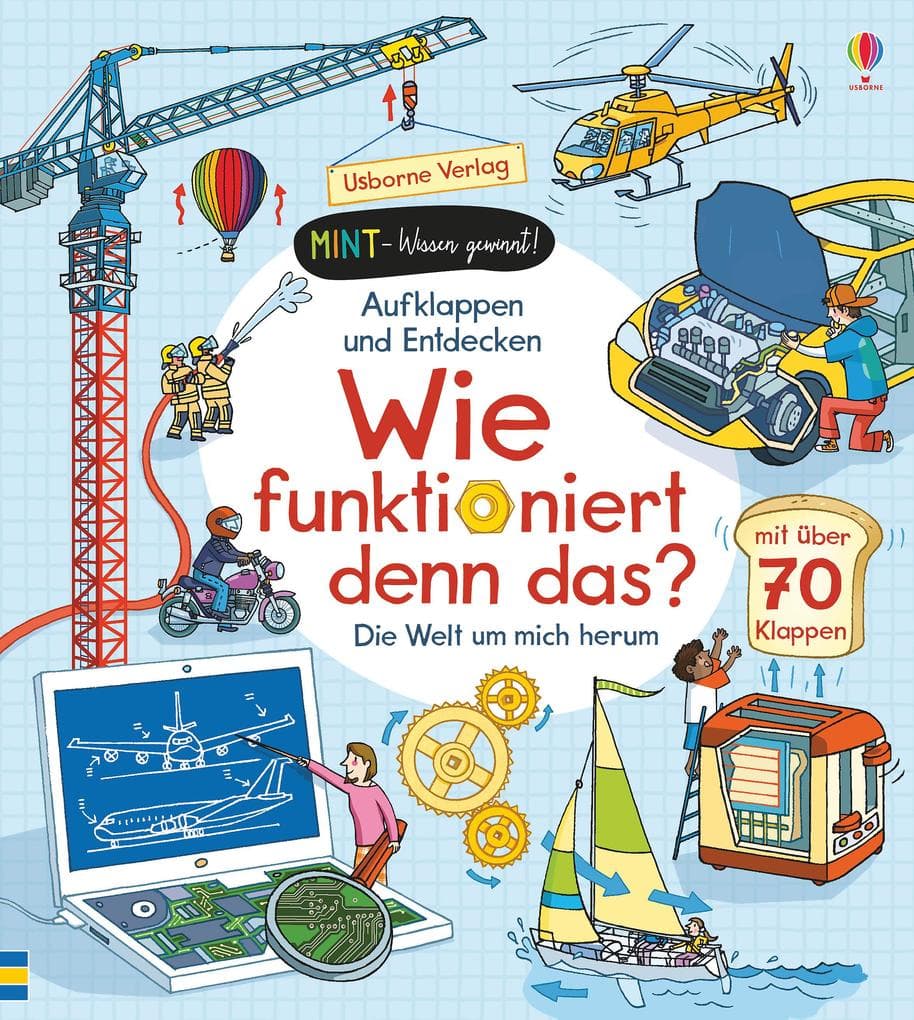 MINT - Wissen gewinnt! Aufklappen und Entdecken: Wie funktioniert denn das?: Die Welt um mich herum
