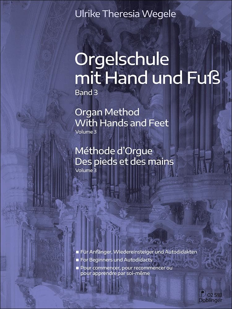 Orgelschule mit Hand und Fuß 3: Für Anfänger, Wiedereinsteiger und Autodidakten