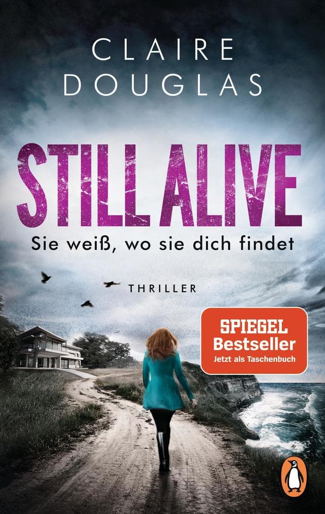 STILL ALIVE - Sie weiß, wo sie dich findet: Thriller - Der Bestseller aus England - 'Wahnsinns-Twist!' Closer
