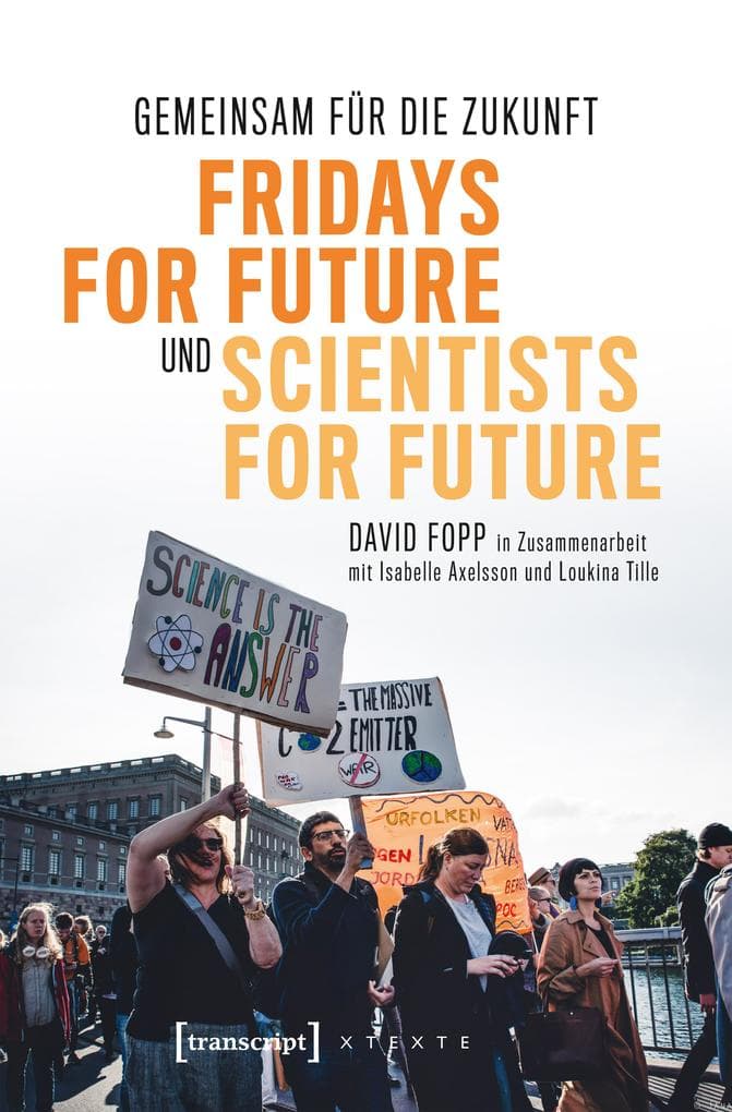 Gemeinsam für die Zukunft - Fridays For Future und Scientists For Future: Vom Stockholmer Schulstreik zur weltweiten Klimabewegung