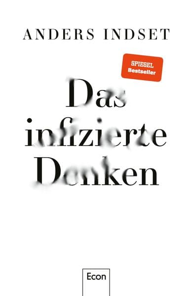 Das infizierte Denken: Warum wir uns von alten Selbstverständlichkeiten verabschieden müssen