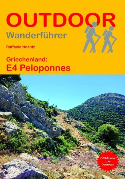 Griechenland: E4 Peloponnes: Unterwegs auf dem Fernwanderweg: Wanderrouten, Wegbeschreibung, Reise-Infos und GPS-Tracks für die Wanderung