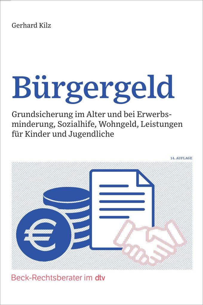 Bürgergeld: Grundsicherung im Alter und bei Erwerbsminderung, Sozialhilfe, Wohngeld, Leistungen für Kinder und Jugendliche