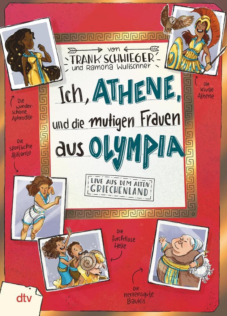 Ich, Athene, und die mutigen Frauen aus Olympia - Live aus dem alten Griechenland: Geschichte witzig und originell erzählt ab 10