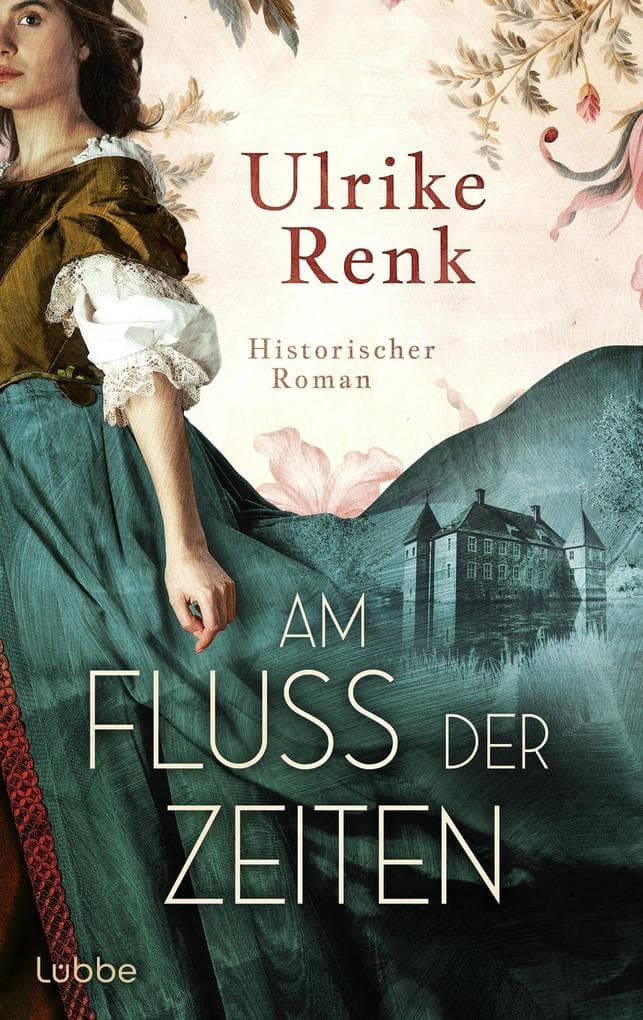 Am Fluss der Zeiten: Die SPIEGEL-Bestseller-Autorin schreibt über Menschen, deren Leben nie in Vergessenheit geraten soll. Historischer Roman