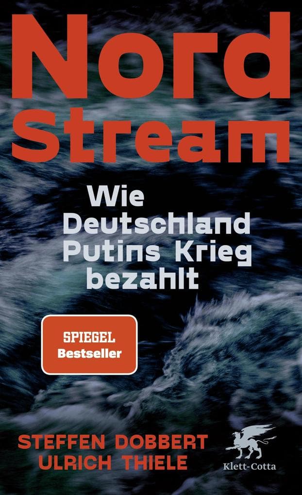 Nord Stream: Wie Deutschland Putins Krieg bezahlt | SPIEGEL-Bestseller