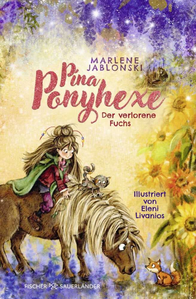 Pina Ponyhexe - Der verlorene Fuchs: Zauberhafte Ponygeschichte mit einer frechen Hexe. Kinderroman ab 8 Jahren