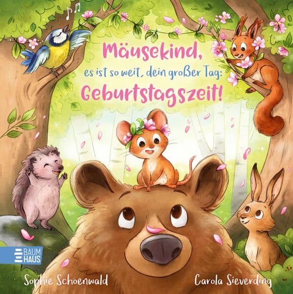 Mäusekind, es ist so weit, dein großer Tag: Geburtstagszeit!: Ein zauberhaftes Bilderbuch über Freundschaft und wertvolle Geschenke ab 4