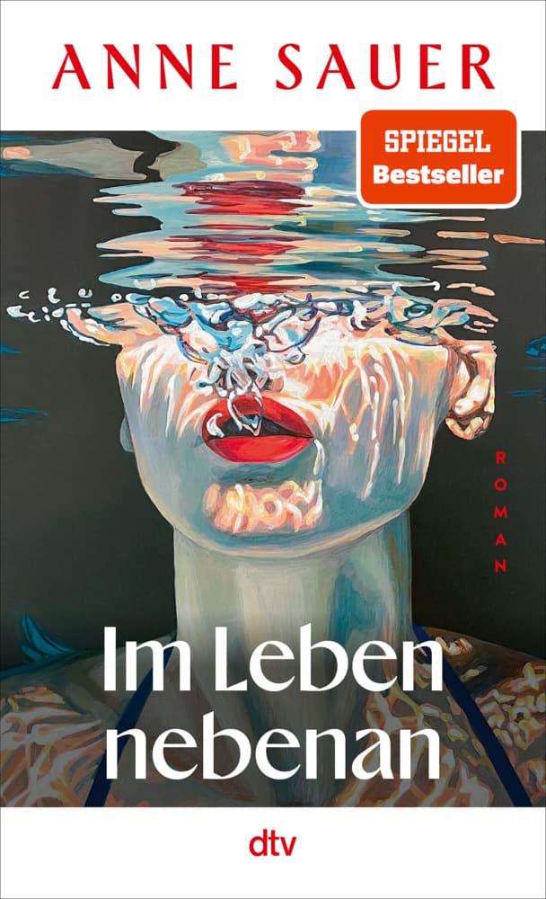 Im Leben nebenan: Roman | Wie wäre das Leben verlaufen, hätte man die eine entscheidende Abzweigung nicht genommen?