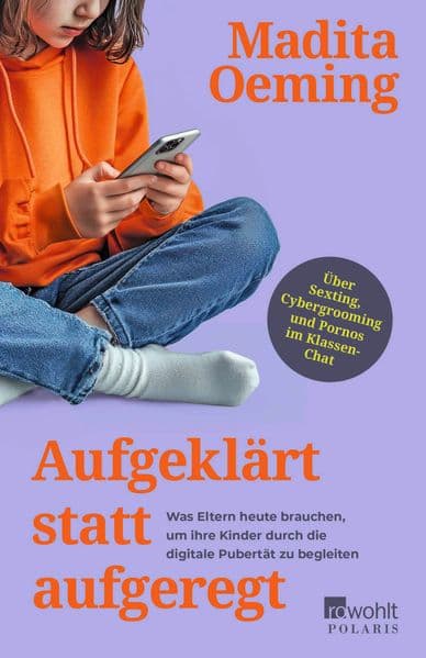Aufgeklärt statt aufgeregt: Was Eltern heute brauchen, um ihre Kinder durch die digitale Pubertät zu begleiten