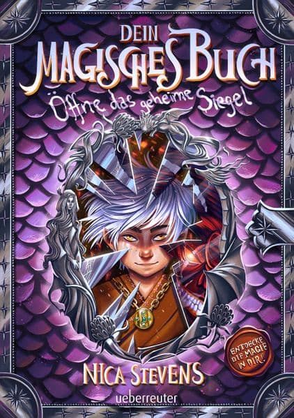 Dein magisches Buch: Öffne das geheime Siegel | Fantasy, die Achtsamkeit & Selbstbewusstsein stärkt. Kinderbuch ab 8 Jahren