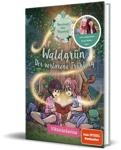 Waldgrün - Der verlorene Frühling: Ein Roman aus der Welt von "Abenteuer vom Rosenhof" von ViktoriaSarina, Band 1