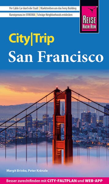 Reise Know-How CityTrip San Francisco: Reiseführer San Francisco mit Stadtplan und kostenloser Web-App