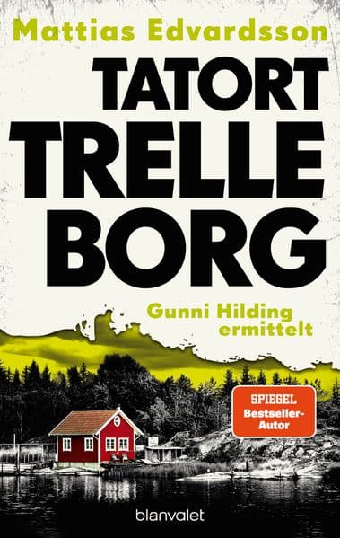 Tatort Trelleborg - Gunni Hilding ermittelt: Packende Spannung aus Schweden für alle Fans klassischer Ermittlerkrimis