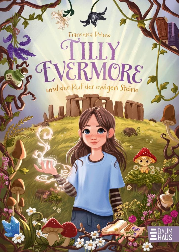 Tilly Evermore und der Ruf der ewigen Steine: Ein mitreißender Roman mit einer starken Protagonistin über die Macht der Natur ab 9 Jahren