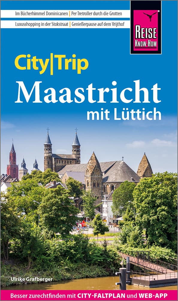 Reise Know-How CityTrip Maastricht: Reiseführer Maastricht mit Stadtplan und kostenloser Web-App