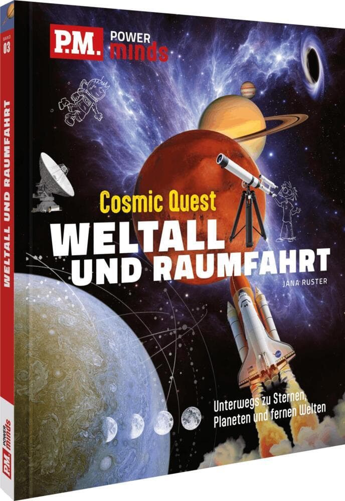 P.M. Power Minds: Weltall und Raumfahrt - Cosmic Quest: Unterwegs zu Sternen, Planeten und fernen Welten