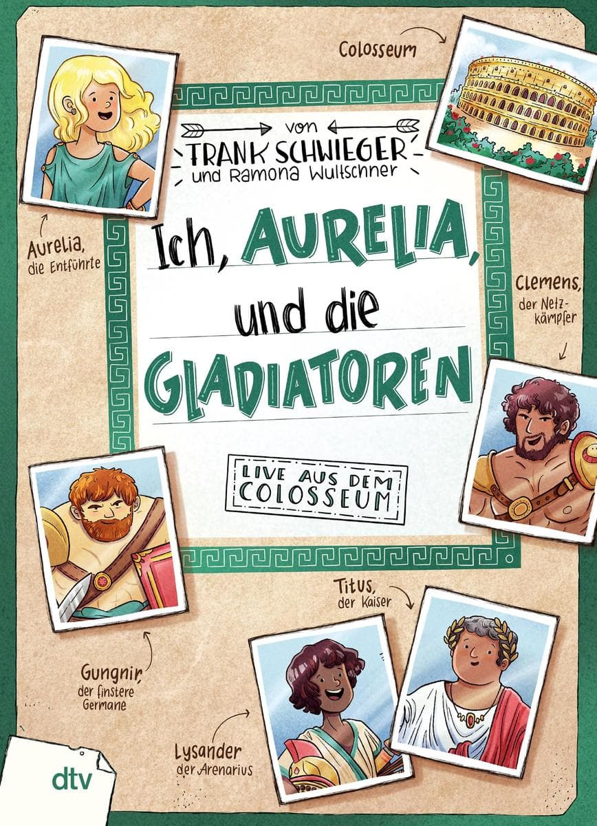 Ich, Aurelia, und die Gladiatoren: Live aus dem Colosseum | Geschichte witzig und originell erzählt ab 10.