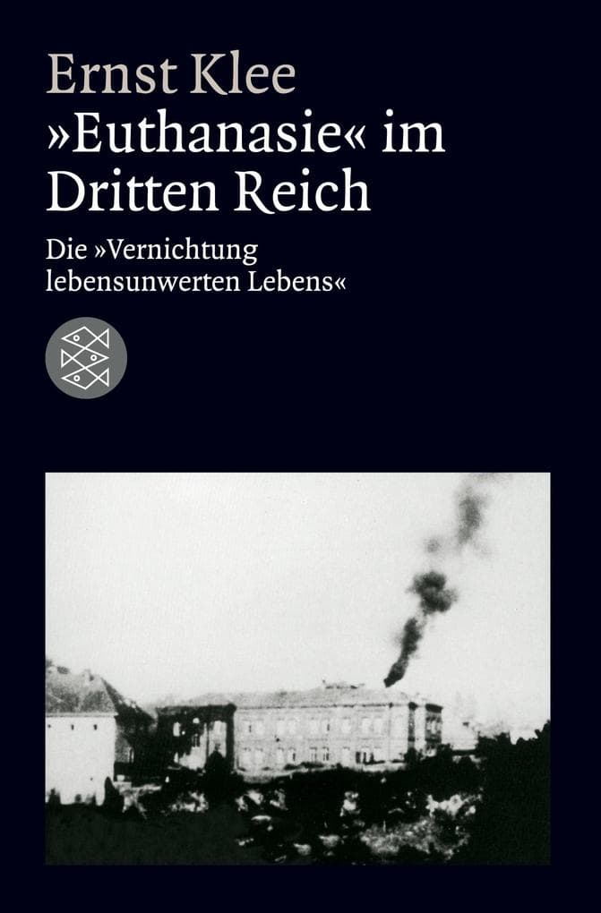 'Euthanasie' im Dritten Reich: Die 'Vernichtung lebensunwerten Lebens'