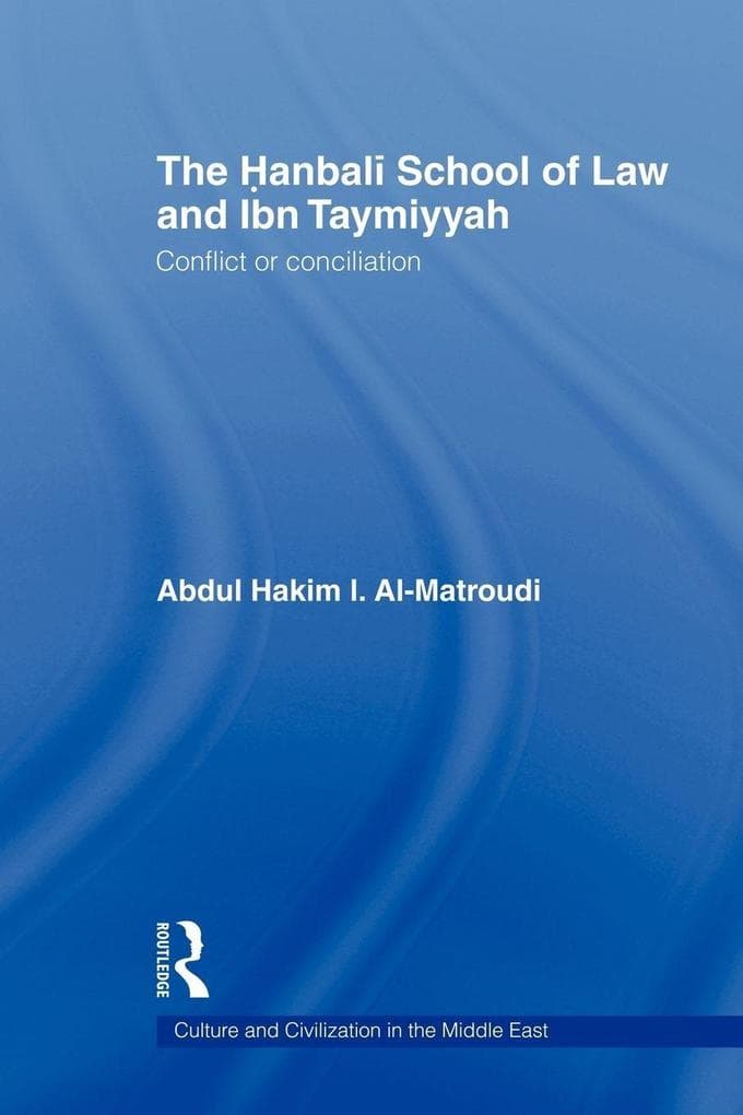 The Hanbali School of Law and Ibn Taymiyyah