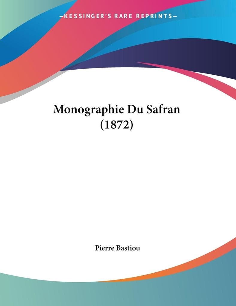 Monographie Du Safran (1872)