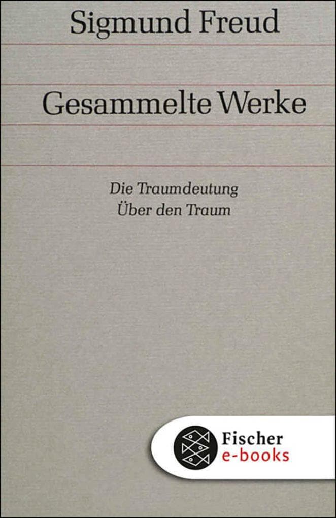 Werke 02/03: Die Traumdeutung / Über den Traum