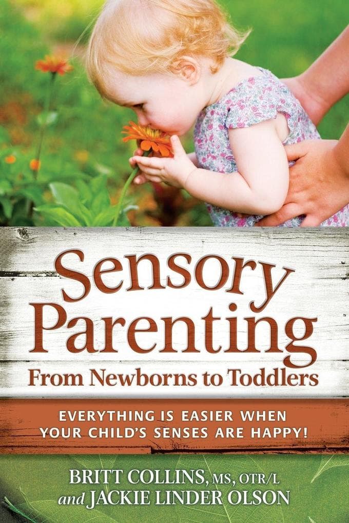 Sensory Parenting from Newborns to Toddlers