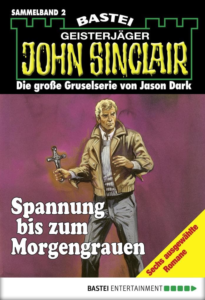 Geisterjäger John Sinclair: Sammelband 2. Spannung bis zum Morgengrauen