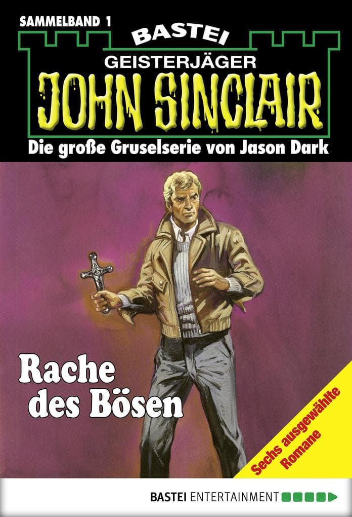 Geisterjäger John Sinclair: Sammelband 1. Rache des Bösen
