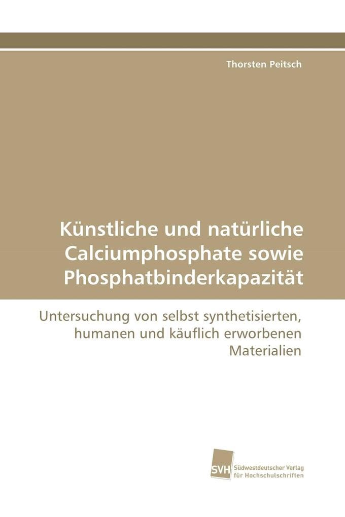 Künstliche und natürliche Calciumphosphate sowie Phosphatbinderkapazität