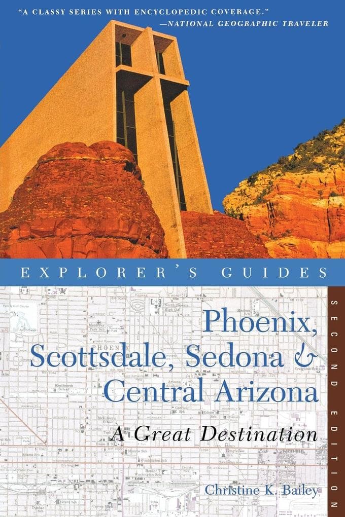 Explorer's Guide Phoenix, Scottsdale, Sedona & Central Arizona