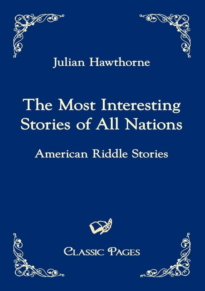 The Most Interesting Stories of All Nations