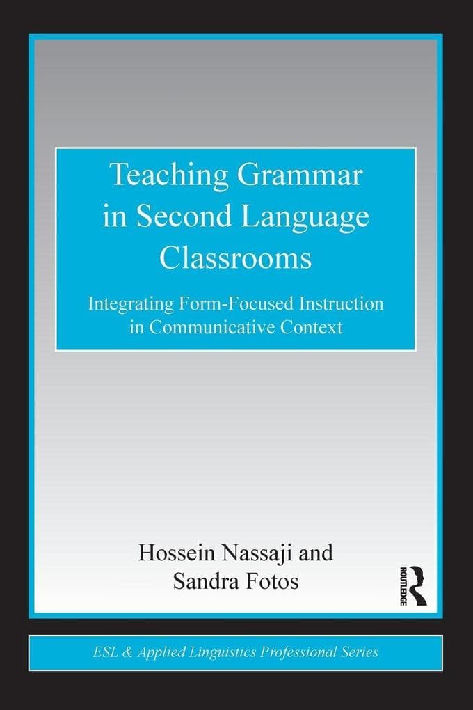 Teaching Grammar in Second Language Classrooms
