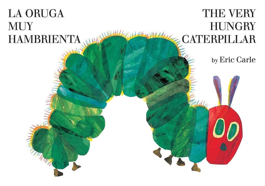 La Oruga Muy Hambrienta/The Very Hungry Caterpillar