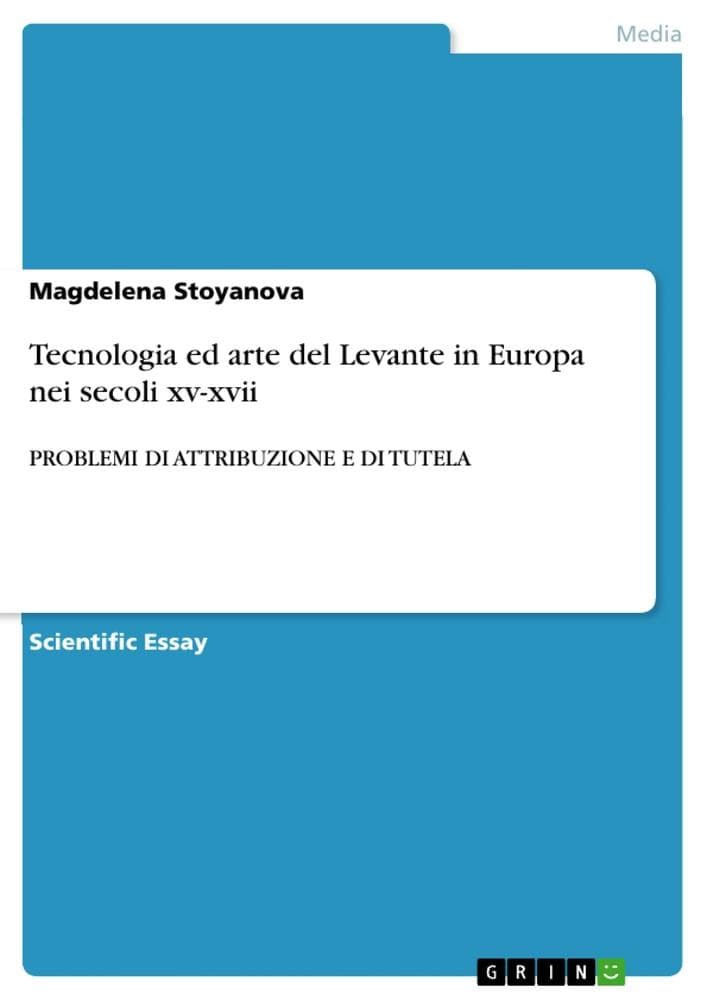 Tecnologia ed arte del Levante in Europa nei secoli xv-xvii