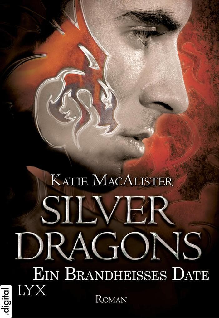 Silver Dragons 01. Ein brandheißes Date