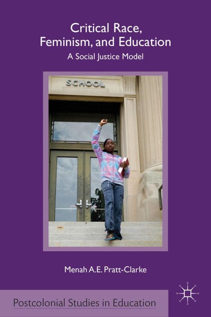 Critical Race, Feminism, and Education